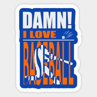 Damn I Love BASEBALL Sticker